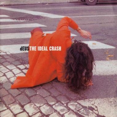 dEUS -  The Ideal Crash